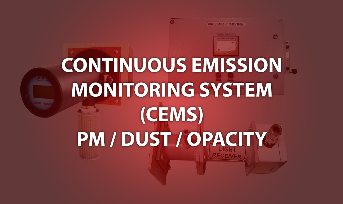 CONTINUOUS (PM / Dust / Opacity) EMISSION MONITORING SYSTEM (CEMS)